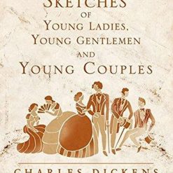 Sketches Of Young Ladies, Young Gentlemen And Young Couples