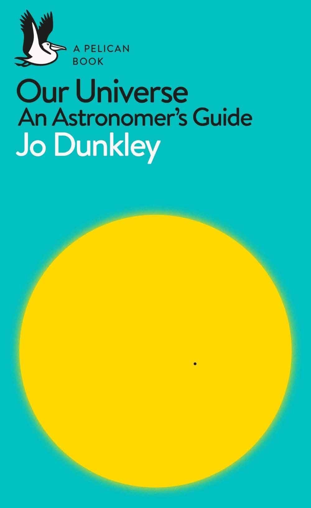 Our Universe: An Astronomer's Guide 1 Our Universe: An Astronomer's Guide