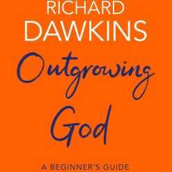 Outgrowing God - A Beginner's Guide