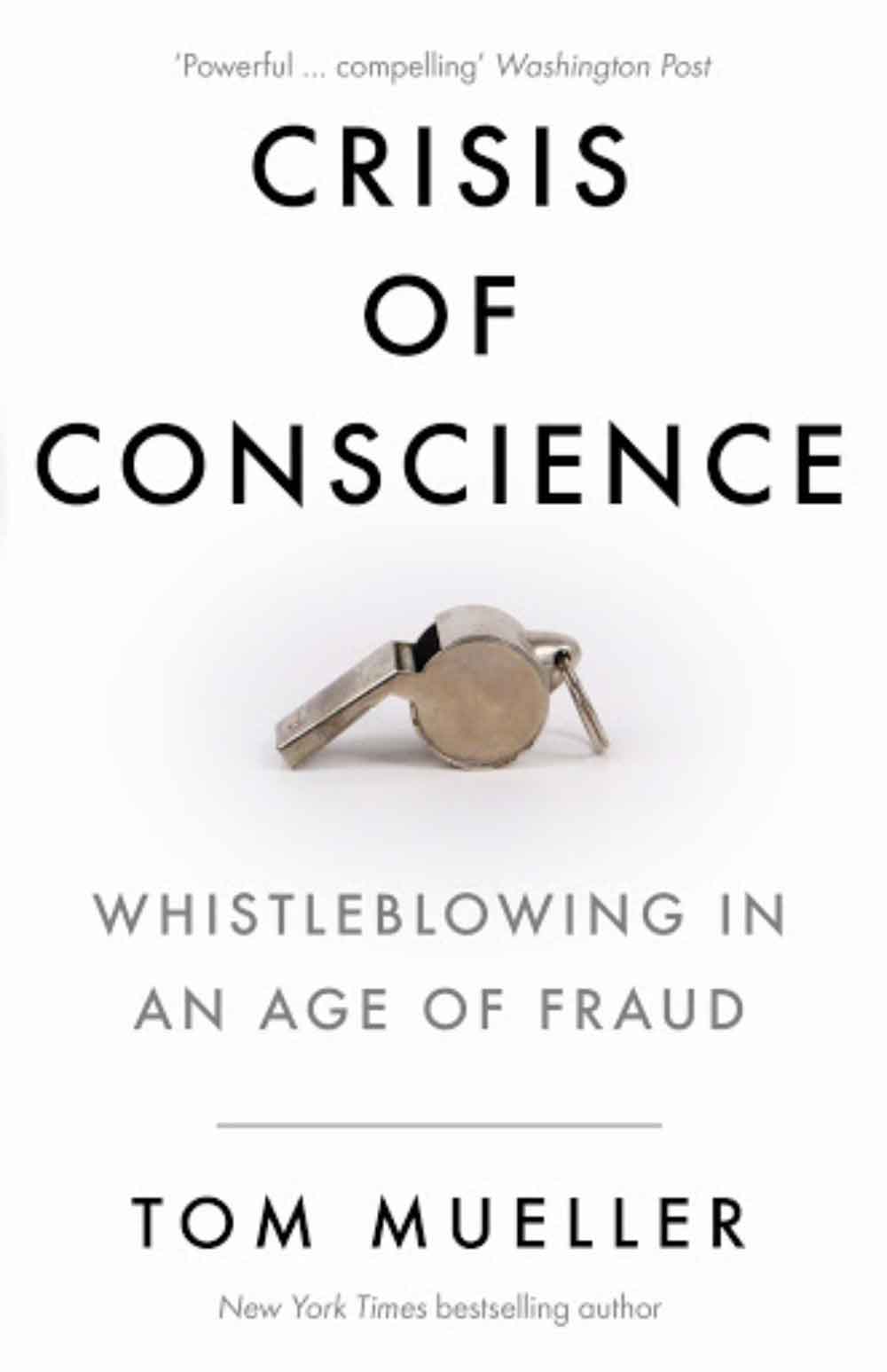 Crisis Of Conscience - Whisleblowing In An Age Of Fraud 1 Crisis Of Conscience - Whisleblowing In An Age Of Fraud