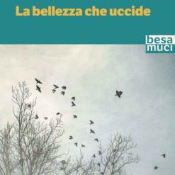 La Bellezza Che Uccide