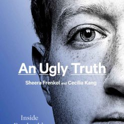 An Ugly Truth - Inside Favebook's Battle For Domination