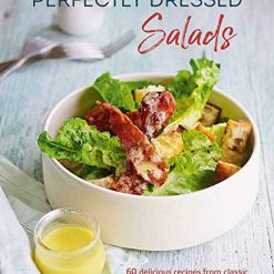 Perfectly Dressed Salads