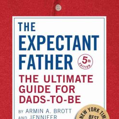 The Expectant Father - The Ultimate Guide For Dads To be