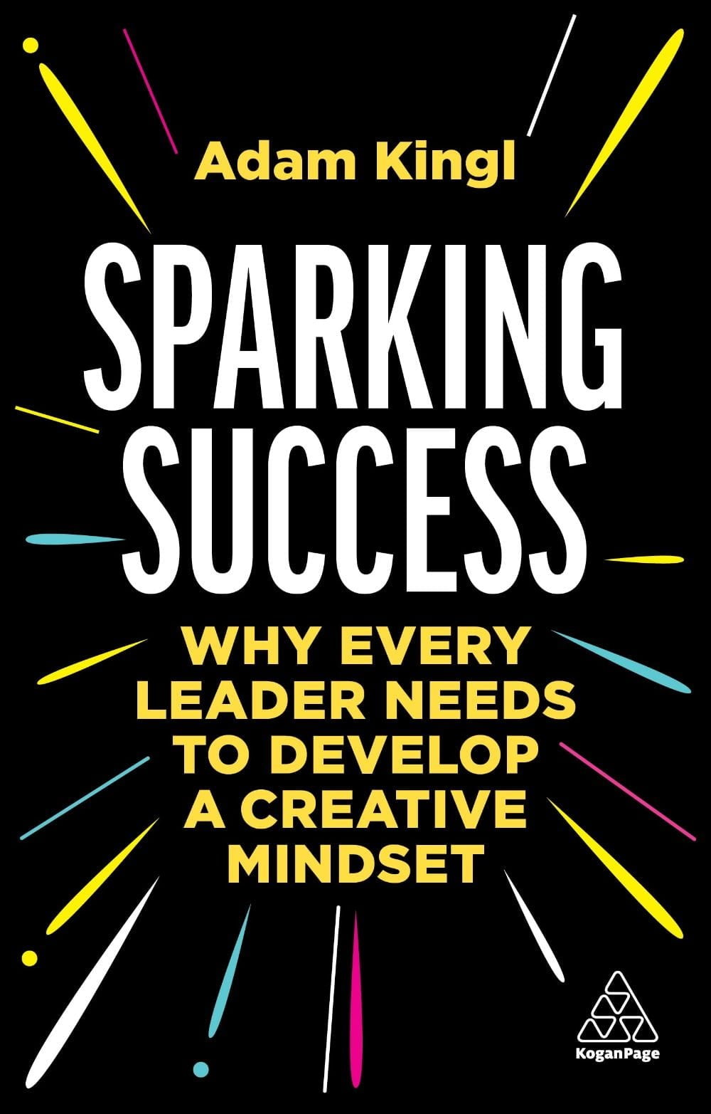 Sparking Success - Why Every Leader Need To Develop A Creative Mindset 1 Sparking Success - Why Every Leader Need To Develop A Creative Mindset