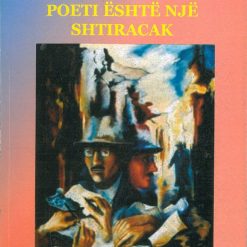Poeti Eshte Nje Shtiracak