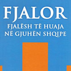 Fjalor Fjalesh Te Huaja Ne Gjuhen Shqipe