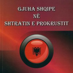 Gjuha Shqipe Ne Shtratin E Prokrustit