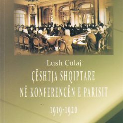 Ceshtja Shqiptare Ne Konferencen E Parisit