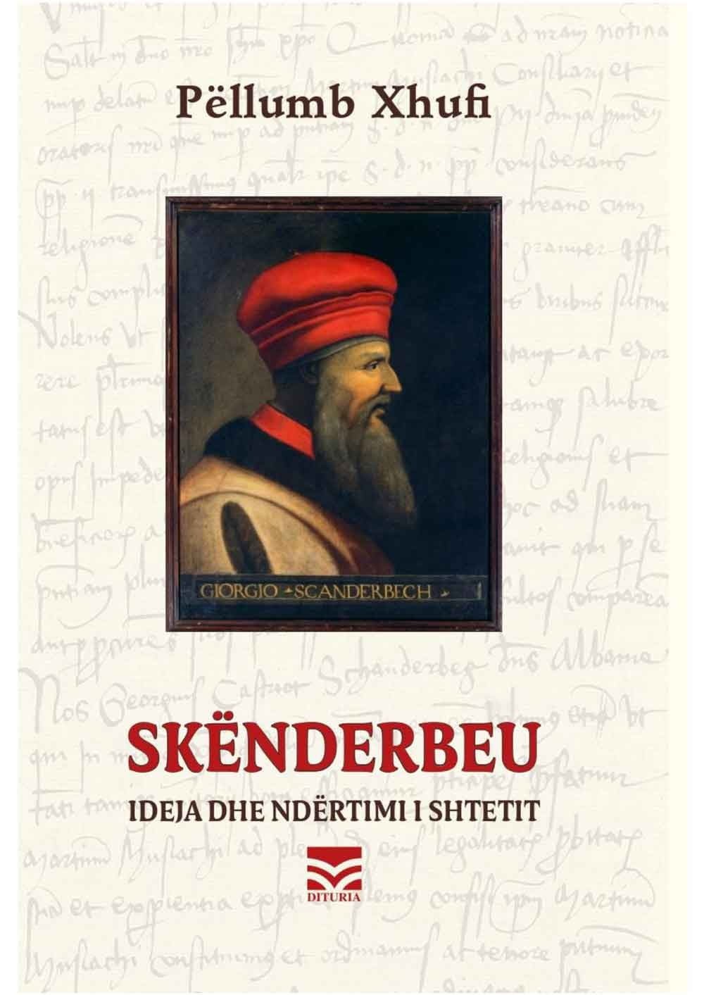 Skenderbeu : Ideja Dhe Ndertimi I Shtetit 1 Skenderbeu : Ideja Dhe Ndertimi I Shtetit