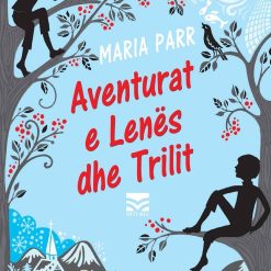 Aventurat E Lenes Dhe Trilit