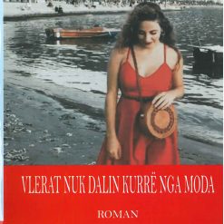 Vlerat Nuk Dalin Kurre Nga Moda