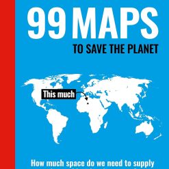 99 Maps To Save The Planet