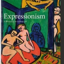 Expressionism, A Revolution In German Art