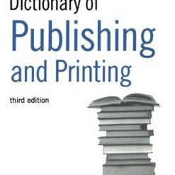 Dictionary Of Publishing & Printing