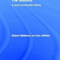 The Balkans: A Post - Communist History