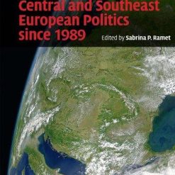 Central And Southeast European Politics Since 1989