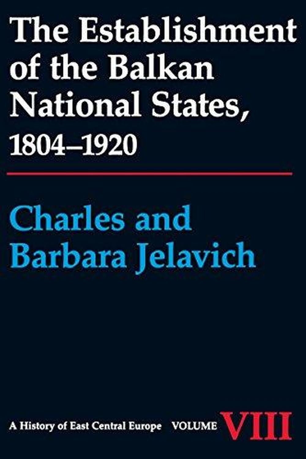 Establishment Of The Balkan National States 1804-1920 1 Establishment Of The Balkan National States 1804-1920