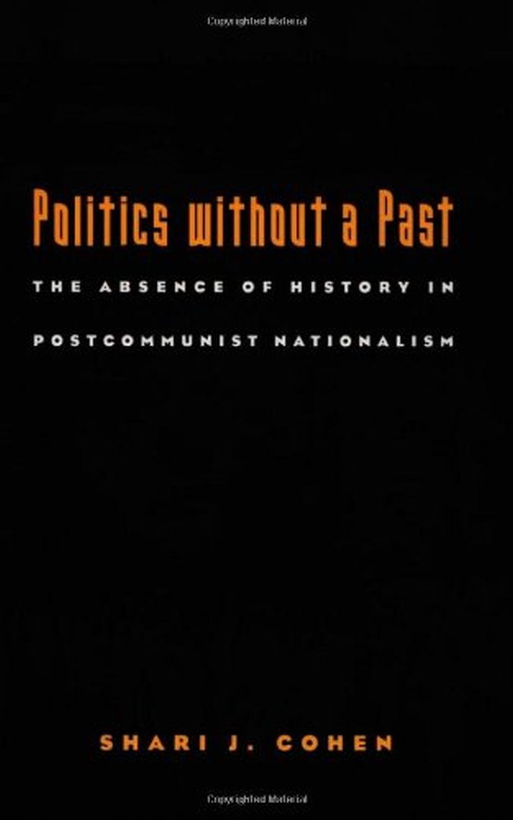 Politics Without A Past 1 Politics Without A Past