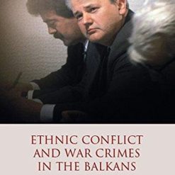 Ethnic Conflict And War Crimes In The Balkans