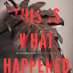 This Is What Happened