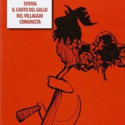 Evviva Il Canto Del Gallo Nel Villaggio Comunista