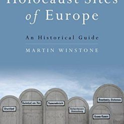 The Holocaust Sites Of Europe
