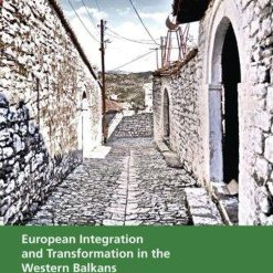 European Integration And Transformation In The Western Balkans