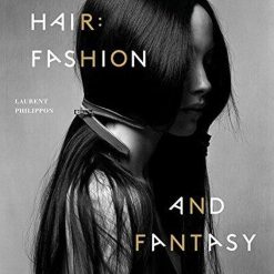 Hair: Fashion And Fantasy