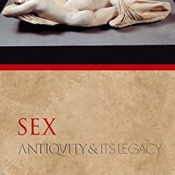 Sex Antiquity And Its Legacy