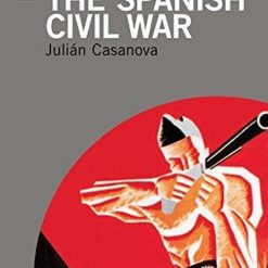The Spanish Civil War A Short History