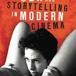 Sex And Storytelling In Modern Cinema