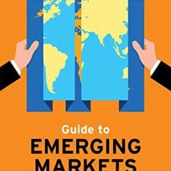 The Economist Guide To Emerging Markets: The Business Outlook, Opportunities And Obstacles