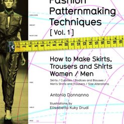 Fashion Patternmaking Techniques Vol 1