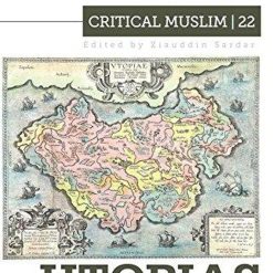 Utopias Critical Muslim