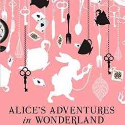 Alice's Adventures In Wonderland And Other Stories
