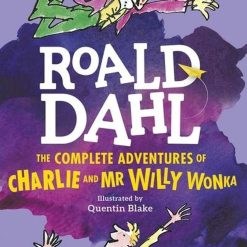 Complete Adventures Of Charlie And Mr Willy Wonka