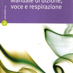 Manuale Di Dizione Voce E Respirazione