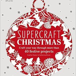 Supercraft Christmas 40 Festive Projects