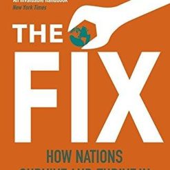 Fix How Nations Survive And Thrive In A World In Decline