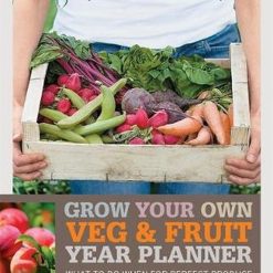 Grow Your Own Veg And Fruit Year Planner