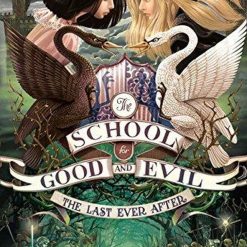 Last Ever AfteR- School For Good And Evil (book 3)