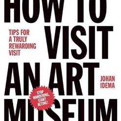 How To Visit An Art Museum