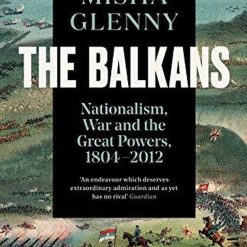 The Balkans 1804-2012 (new Edition)