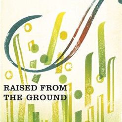 Raised From The Ground