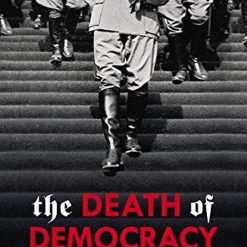 The Death Of Democracy - Hitler's Rise To Power