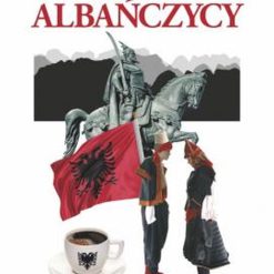 Xenophobe's Guide To The Albanians (polish Edition)