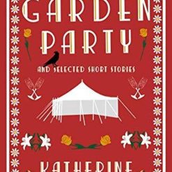 The Garden Party And Selected Stories