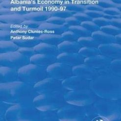 Albania's Economy In Transition And Turmoil 1990-1997