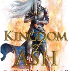 Kingdom Of Ash (a Throne Of Glass Novel)